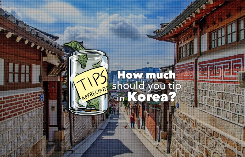 How much to tip tour guide in Korea? - Tipping Etiquette in South Korea